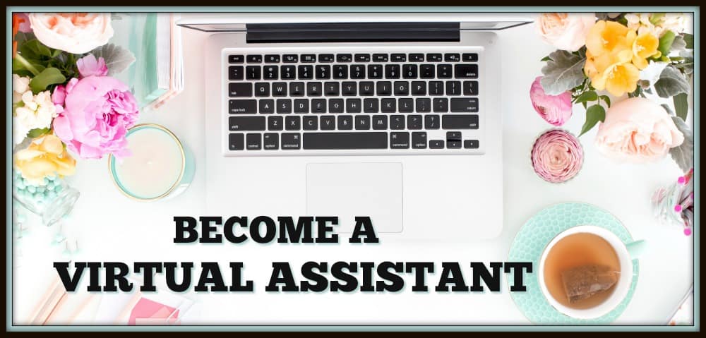 BECOME A VIRTUAL ASSISTANT