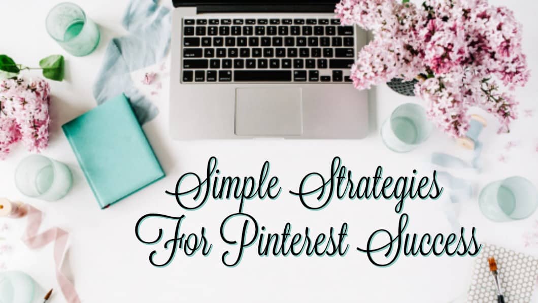 simple strategies for pinterest success