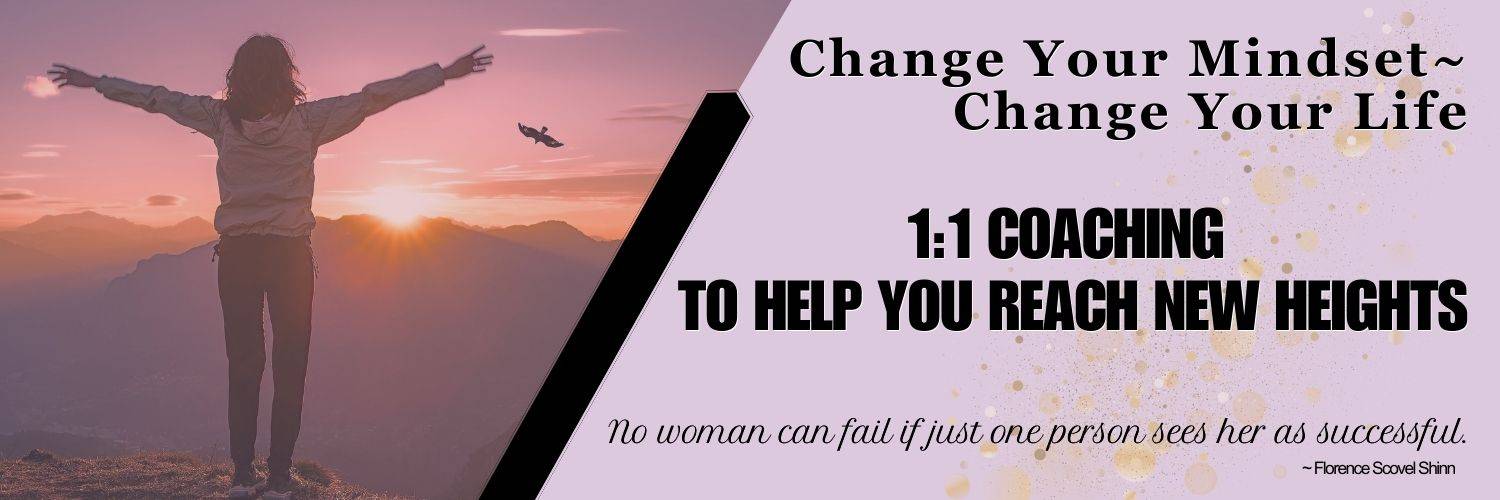 Change your thinking, Change your life -<br />
1:1 Coaching to help you reach new heights.